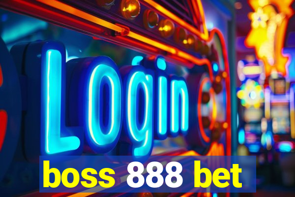 boss 888 bet